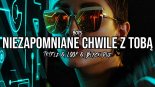 Boys - Niezapomniane chwile z Tobą (Tr!Fle & LOOP & Black Due REMIX)