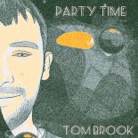 Tom Brook - Party time