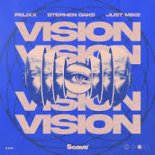 Felixx ,Stephen Oaks, Just Mike - Vision