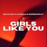 Geo Da Silva, Canello, George Buldy - Girls Like You (Extended Mix)