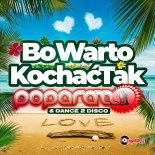 Poparazzi & Dance 2 Disco - Bo Warto Kochać Tak 2024