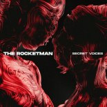 The Rocketman - Secret Voices (Extended Mix)