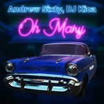 Andrew Sixty x DJ Kica - Oh Mary