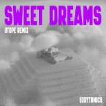 Eurythmics - Sweet Dreams (Utope Remix Extended)