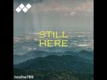 Noahw789 - Still Here