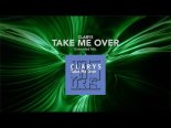 Clarys - Take Me Over