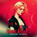 Yostin Mcgrey - Sweet Dreams (Afro Bootleg)