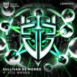 Sullivan De Morro - If You Wanna (Extended Mix)