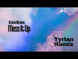 Gracie Abrams - Mess It Up (Tyrian Remix)