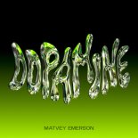 Matvey Emerson - DOPAMINE