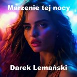 Darek Lemański - Marzenie Tej Nocy