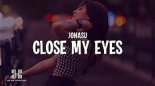 Jonasu - Close My Eyes