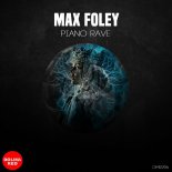 Max Foley - Piano Rave (Original Mix)