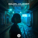 DALEN & Julacrit - French Love