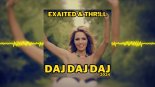 EXAITED & THR!LL - Daj daj daj 2024 (Radio edit)