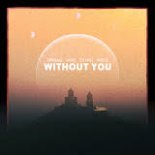 Tungevaag, Amero, Ten Times & NOBILEE - Without You