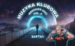 MUZYKA KLUBOWA - WRZESIEŃ 2024 vol. 4 - BARTAS