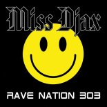 Miss Djax - Rave Nation 303 (Original Mix)