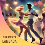 SOA Deejays X Kaoma - Lambada (EXTENDED VERSION)