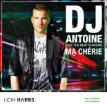 DJ Antoine, The Beat Shakers - Ma Chérie (Lion Harris Festival Remix)