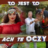 To jest TO - Ach Te Oczy