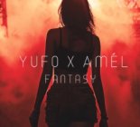 Yufo & Amél - Fantasy (Extended Mix)