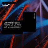 Deborah de Luca, Veronica Simioli - Historia De Un Amor (Original Mix)