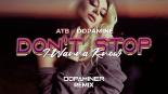 ATB, Dopamine - Don't Stop (I Wanna Know) (Dopaminer Remix)