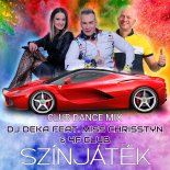 DJ Deka Feat. Miss Chrisstyn & 4-F Club - Színjáték (Club Dance Mix)