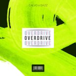 CALVO X DAZZ - OVERDRIVE (EXTENDED MIX)