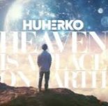 HUHERKO - Heaven Is A Place On Earth (Extended Mix)