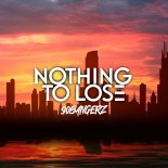 90BANGERZ - Nothing To Lose (Extended Mix)