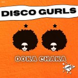 Disco Gurls - Ooka Chaka (Extended Mix)