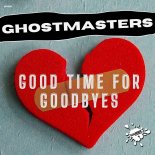 GhostMasters - Good Time For Goodbyes (Extended  Mix)