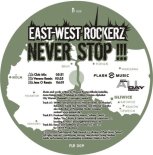 East-West Rockerz - Never Stop !!! (Club Mix) LP