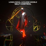 Lonelysoul. & Eloise Keeble - Self Control (Extended Mix)