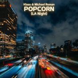 Klaas x Michael Roman - Popcorn (LA Night)