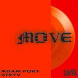 Adam Port & Stryv ft. Malachii - Move (Switch Disco Extended)