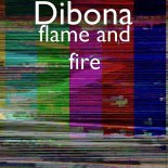 Dibona - Flame And Fire