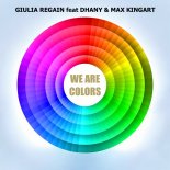 Giulia Regain Feat Dhany - We Are Colors