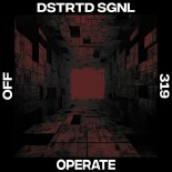 DSTRTD SGNL - Operate (Original Mix)