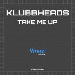 Klubbheads - Take Me Up (Original Mix)