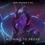 Marc Benjamin & RIO - Nothing To Prove (Extended Mix)