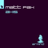 Matt Fax - Axis (Extended Mix)