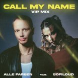 Alle Farben feat. Sofiloud - Call My Name (VIP Extended Mix)