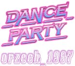 orzech_1987 - dance party 2k24 [25.10.2024]