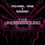 Michael Pine & Ragash - The Underground