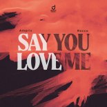 Ampris & Rocco - Say You Love Me (Extended Mix)