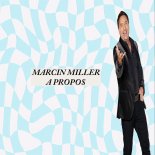 Marcin Miller - A Propos