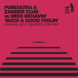 Miss Behavin' & Zander Club & PureUltra - Such A Good Feelin' (Extended Mix)